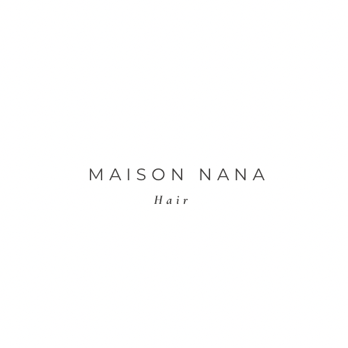 maison nana hair